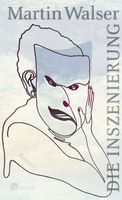 Walser Martin - Die Inszenierung (geb) / Roman