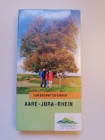 Aare - Jura - Rhein Landschaftsführer