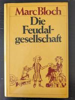 Marc Bloch - Die Feudalgesellschaft