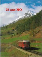 75 ans du Chemin de fer Martigny-Orsières 1910-1985