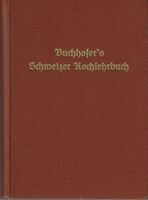Buchhofer's Schweizer Kochlehrbuch 1934