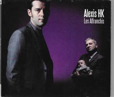 ALEXIS HK  -  LES AFFRANCHIS