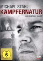 DVD: Michael Stahl - Kämpfernatur (Doku)