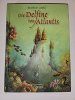 Die Delfine von Atlantis von Marliese Arold