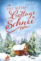 DAS KLEINE COTTAGE IM SCHNEE - JENNY HALE - TASCHENBUCH