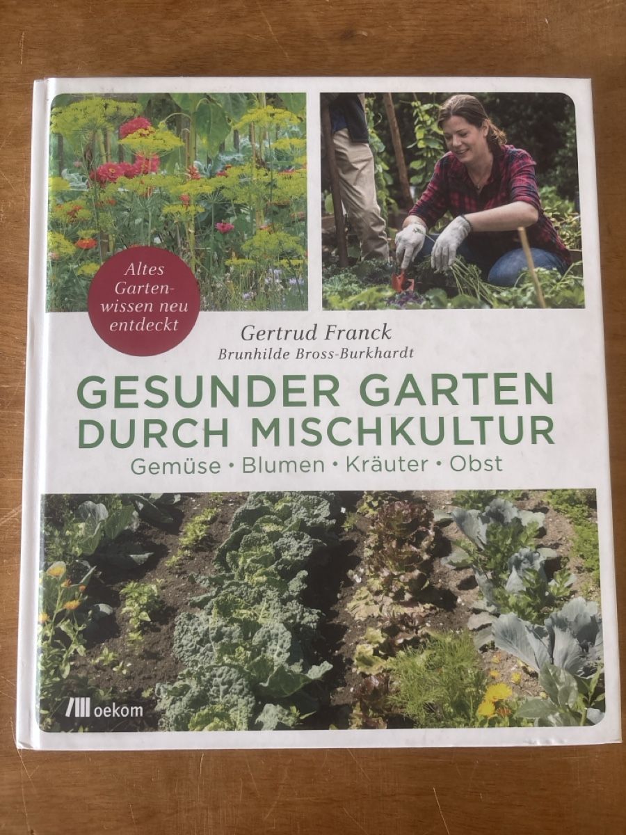Libri: Gesunder Garten durch Mischkultur – Usato da Zürich venduto da WWehrle