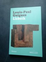 Lisbeth - Louis-Paul Guigues - Roman 2023