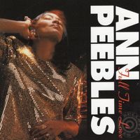 Ann Peebles – Full Time Love