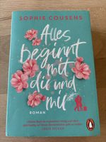 Alles beginnt mit dir und mir / Sophie Cousens (🤍-Roman)