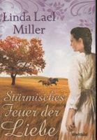 Miller Linda Lael - Stürmisches Feuer der Liebe / Roman