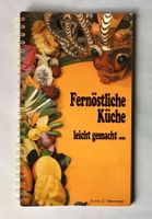 Kochbuch: Fernöstliche Küche leicht gemacht...