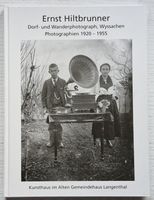 Ernst Hiltbrunner, Wanderphotograph aus Wyssachen (1994)