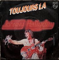 JOHNNY HALLYDAY - TOUJOURS LÀ