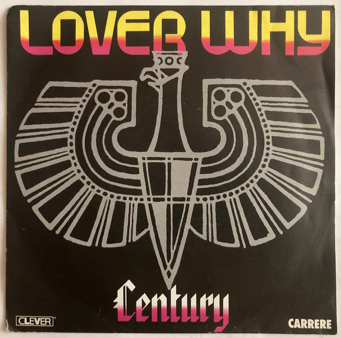 Dischi in vinile: CENTURY - LOVER WHY – Usato da Poliez-Pittet venduto da Newtown-Records