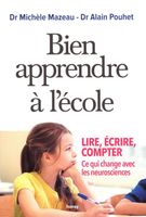 Bien apprendre à l'école: Lire, écrire, compter