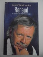 " Renaud , le Rimbaud des Faubourgs " d' Alain Wodrascka
