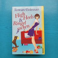 Rowan Coleman- High Heels & Ringelsocken