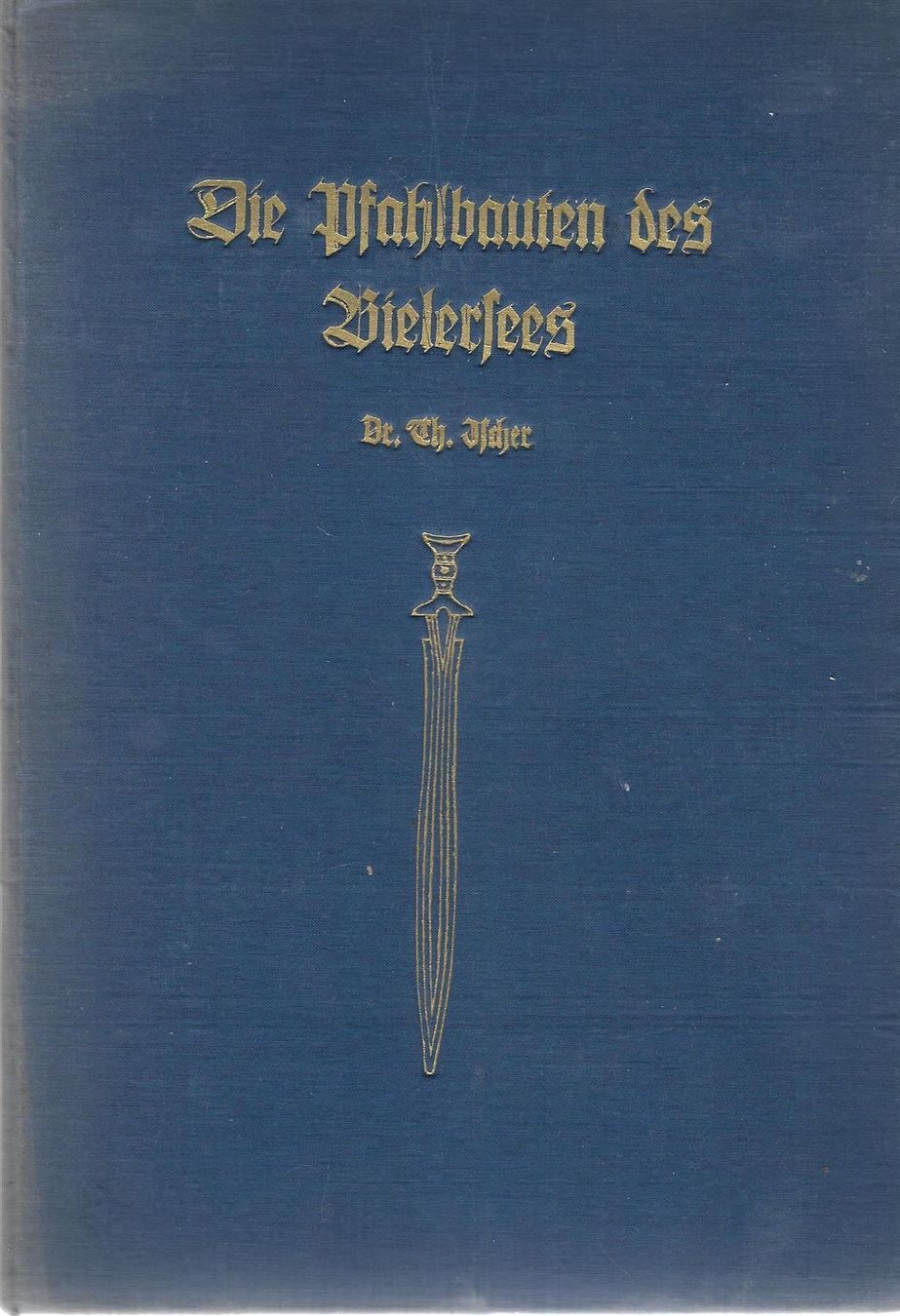 Bücher: Die Pfahlbauten des Bielersees 1928 – Gebraucht aus Bern von Grindelwaldaus