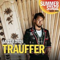 Tickets SummerStage Basel Sa. 27.06. Trauffer etc.