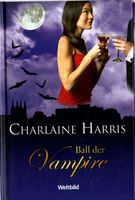 Harris Charlaine - Ball der Vampire (geb) / Fantasy