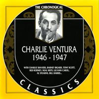 Jazz-CD:  Charlie Ventura 1946 - 1947  (Classics)