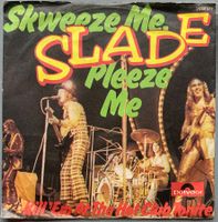 SLADE - SKWEEZE ME, PLEEZE ME