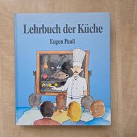 Lehrbuch der Küche - Eugen Pauli
