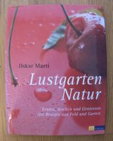 Kochbuch - Lustgarten der Natur - Oskar Marti - Signiert