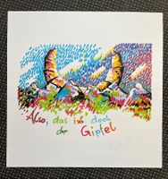 Serigrafie/ Also, das isch doch der Gipfel     (ID R49)