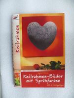 * Keilrahmen-Bilder mit Sprühfarben / sei kreativ - Moras