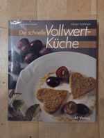 Die schnelle Vollwertküche