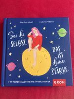 Sei du selbst. Das ist deine Stärke. Buch