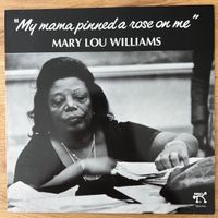 Mary Lou Williams - My Mama Pinned A Rose On Me / 1. D-Press