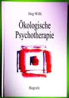 ÖKOLOGISCHE PSYCHOTHERAPIE - THEORIE UND PRAXIS !