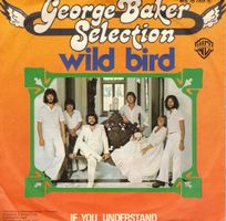 George Baker Selection  --  Wild Bird  Single7
