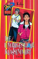 Die unvergessliche Klassenfahrt