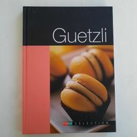 Guetzli Backbuch - Weihnachtszeit ist Guetzli-Zeit!