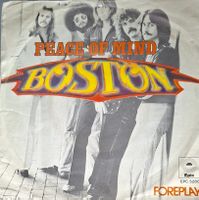Vinyl-Single Boston - Peace Of Mind / Foreplay