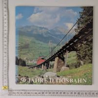 Festschrift „50 Jahre Iltiosbahn“, aus dem Jahr 1984