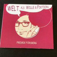 Fredrik Forsberg - Welt Als Wille & Fiktion | Indie Rock