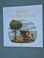 Impatient et le cirque de la vie