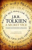 A Secret Vice - Tolkien on Invented Languages [Buch]