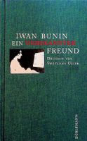 Iwan Bunin Ein unbekannter Freund GB  Dörleman 2003