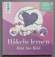 Häkeln lernen - Bild für Bild - sehen, verstehen, häkeln
