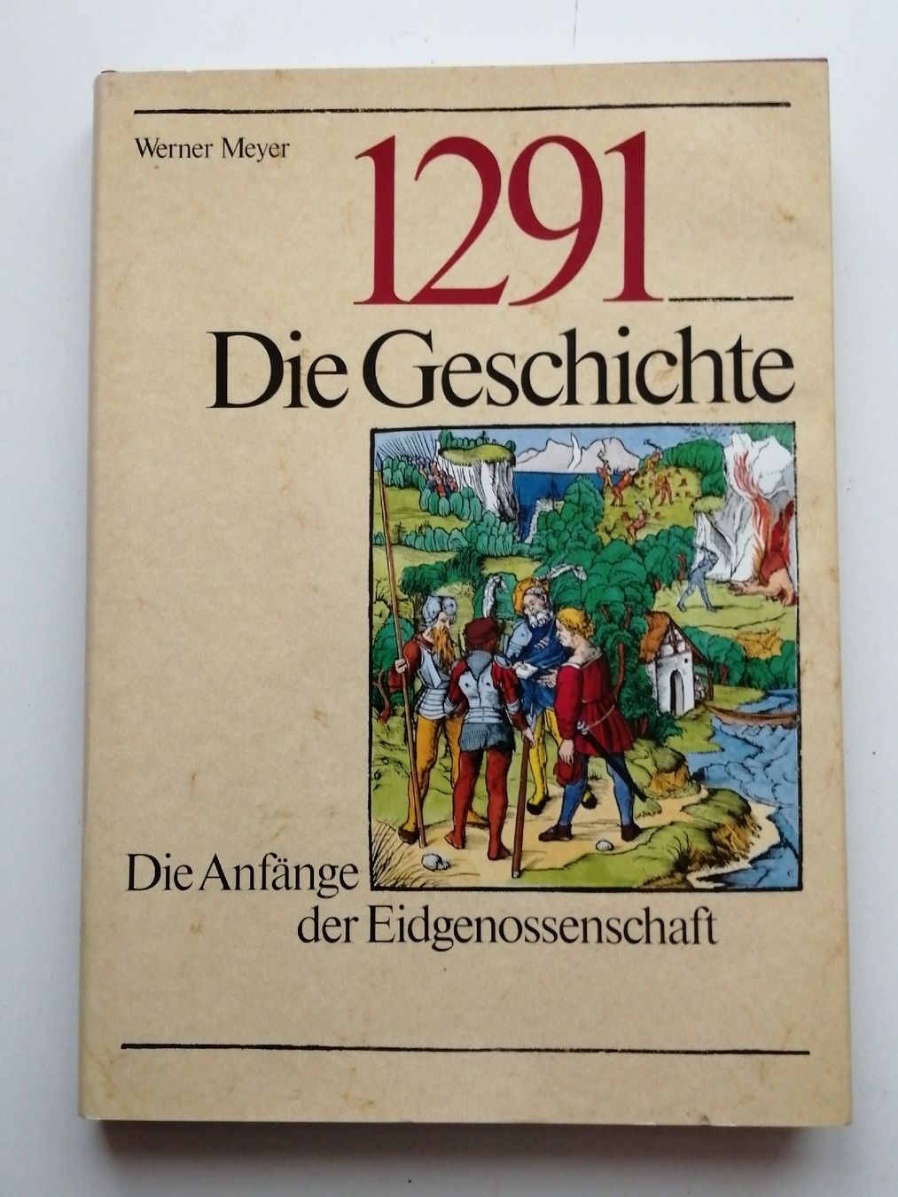 Libri: 1291 Die Geschichte der Eid genossenschaft - Spannend Wissen – Usato da Honau venduto da holunder3