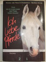 Ich liebe Pferde - Monika und Hans D. Dossenbach