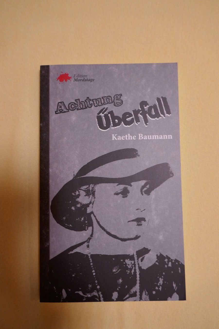 Libri: Neu: Kaethe Baumann: "Achtung Überfall" – Nuovo (secondo la descrizione) da Horgen venduto da Feli39