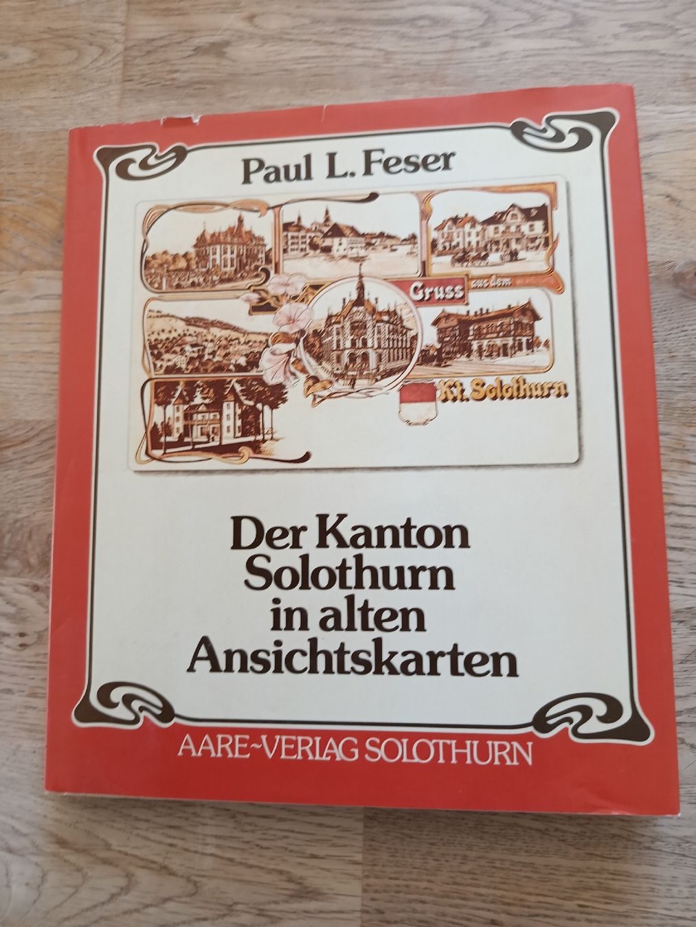 Libri: Buch Kanton Solothurn in alten Ansichtskarten – Usato da Bex venduto da Canouille