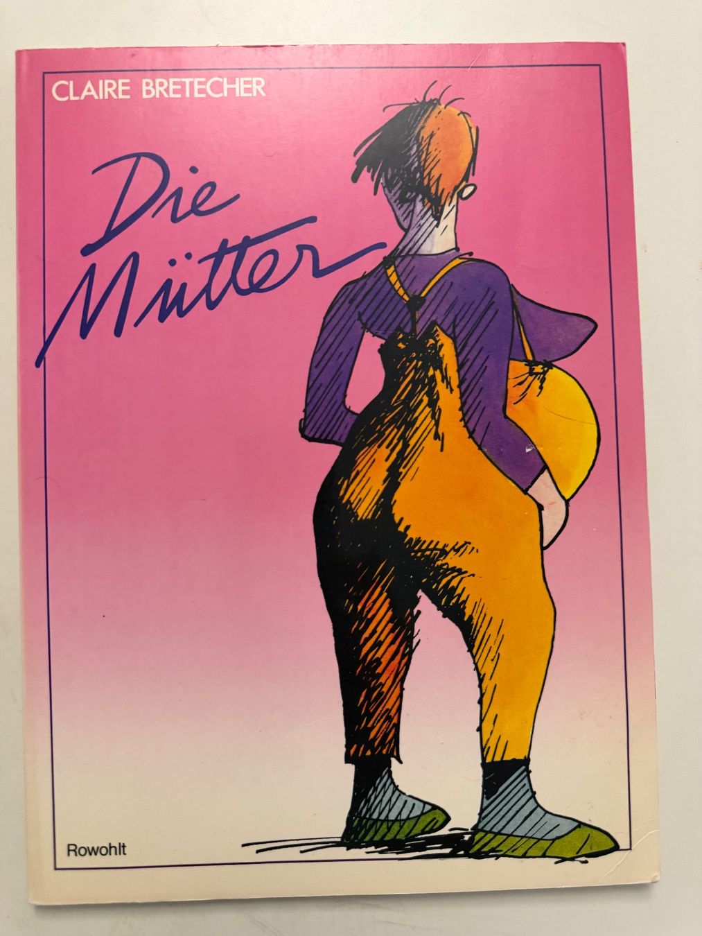 Comics: Die Mütter - Claire Bretecher - Rowohlt – Gebraucht aus Münsingen von Ganjam