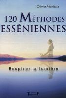 120 Méthodes De Sagesse Essénienne Respirer La Lumière Olivi